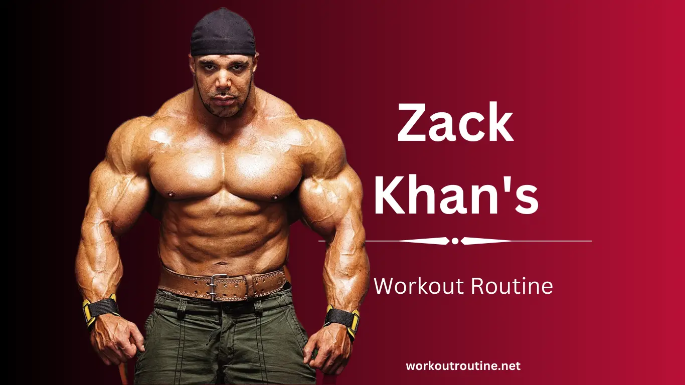 Zack Khan Workout Routine