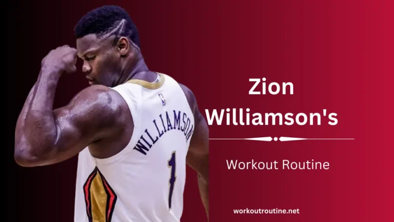 Zion Williamson’s Workout Routine and Diet Plan