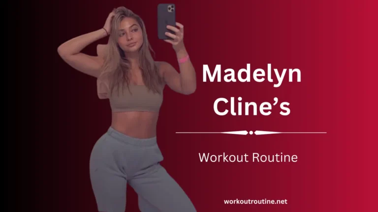 Madelyn Cline’s Workout Routine and Diet Plan