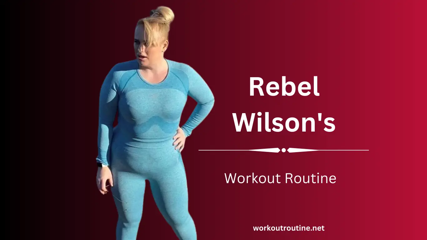 Rebel Wilson Workout Routine